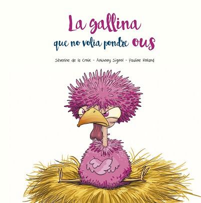  GALLINA QUE NO VOLIA PONDRE OUS, LA | 9788491455400 | DE LA CROIX, SÉVERINE/SIGNOL, ANTHONY