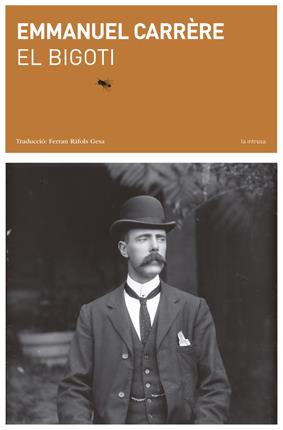 BIGOTI, EL | 9788494289705 | CARRÈRE, EMMANUEL | Llibreria L'Illa - Llibreria Online de Mollet - Comprar llibres online