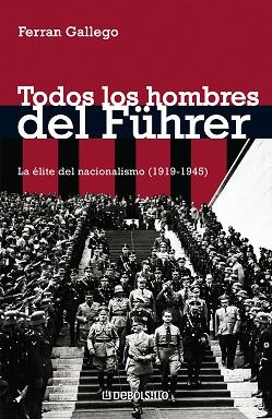 TODOS LOS HOMBRES DEL FUHRER | 9788483465738 | GALLEGO, FERRAN