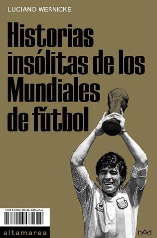 HISTORIAS INSÓLITAS DE LOS MUNDIALES DE FÚTBOL | 9788418481604 | WERNICKE, LUCIANO | Llibreria L'Illa - Llibreria Online de Mollet - Comprar llibres online