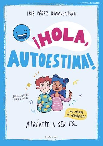¡HOLA AUTOESTIMA! | 9788419522405 | PÉREZ BONAVENTURA, IRIS