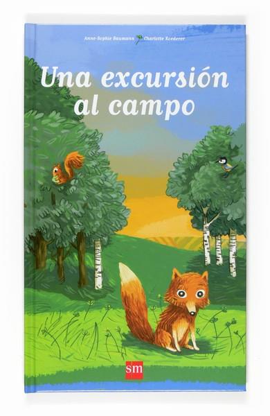 EXCURCION EN EL CAMPO, UNA | 9788467523430 | LANQUETIN, ANNE-SOPHIE/ROEDERER, CHARLOTTE | Llibreria L'Illa - Llibreria Online de Mollet - Comprar llibres online