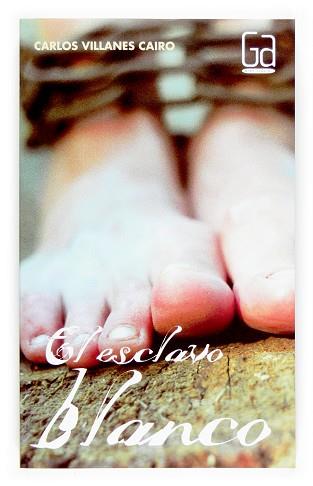 ESCLAVO BLANCO, EL | 9788467511994 | VILLANES CAIRO, CARLOS
