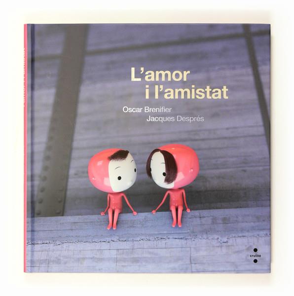 AMOR I L'AMISTAT, L' | 9788466123884 | BRENIFIER, OSCAR / JACQUES DESPRES | Llibreria L'Illa - Llibreria Online de Mollet - Comprar llibres online