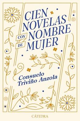 CIEN NOVELAS CON NOMBRE DE MUJER | 9788437649672 | TRIVIÑO ANZOLA, CONSUELO