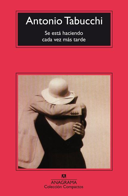 SE ESTA HACIENDO CADA VEZ MAS TARDE | 9788433967824 | TABUCCHI, ANTONIO | Llibreria L'Illa - Llibreria Online de Mollet - Comprar llibres online