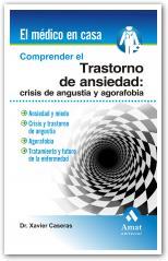 COMPRENDER EL TRANSTORNO DE ANSIEDAD CRISIS DE ANGUSTIA Y AG | 9788497353465 | CASERAS, XAVIER | Llibreria L'Illa - Llibreria Online de Mollet - Comprar llibres online