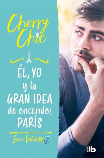 ÉL YO Y LA GRAN IDEA DE ENCENDER PARÍS | 9788413144160 | CHIC, CHERRY | Llibreria L'Illa - Llibreria Online de Mollet - Comprar llibres online