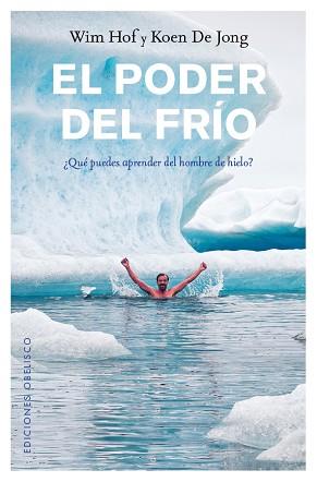 PODER DEL FRÍO, EL | 9788491112068 | HOF, WIM/DE JONG, KOEN