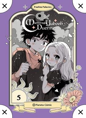 PLANETA MANGA: MIENTRAS YUBOOH DUERME Nº 05 | 9791387921811 | PALACIOS, PAULINA | Llibreria L'Illa - Llibreria Online de Mollet - Comprar llibres online