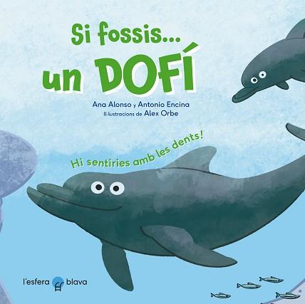 SI FOSSIS UN DOFÍ | 9788419472229 | ALONSO, ANA/ENCINA, ANTONIO