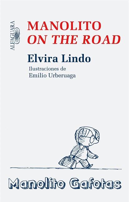 MANOLITO ON THE ROAD | 9788420474052 | LINDO, ELVIRA (1962- ) | Llibreria L'Illa - Llibreria Online de Mollet - Comprar llibres online
