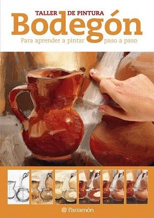 BODEGON | 9788434237773 | EQUIPO PARRAMON | Llibreria L'Illa - Llibreria Online de Mollet - Comprar llibres online