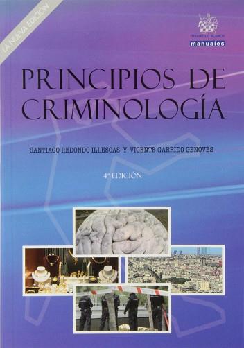 PRINCIPIOS DE CRIMINOLOGÍA | 9788490531457 | REDONDO ILLESCAS, SANTIAGO / GARRIDO GENOVÉS, VICENTE | Llibreria L'Illa - Llibreria Online de Mollet - Comprar llibres online