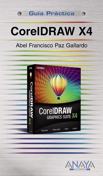 CORELDRAW X4 | 9788441524545 | PAZ GALLARDO, ABEL FRANCISCO | Llibreria L'Illa - Llibreria Online de Mollet - Comprar llibres online