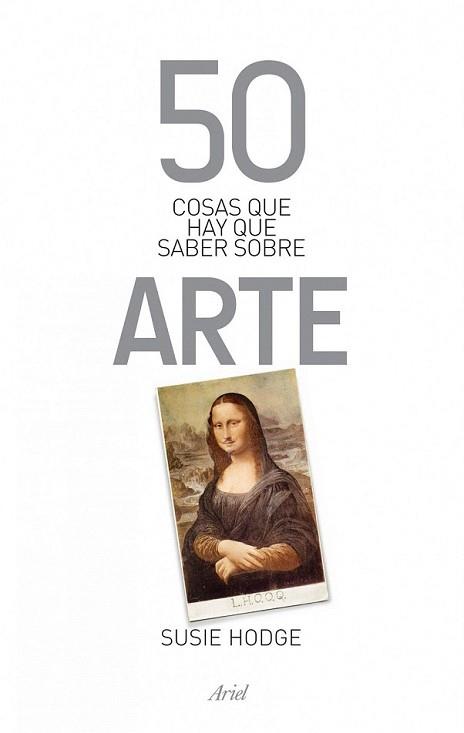 50 COSAS QUE HAY QUE SABER SOBRE ARTE | 9788434400320 | HODGE, SUSIE | Llibreria L'Illa - Llibreria Online de Mollet - Comprar llibres online