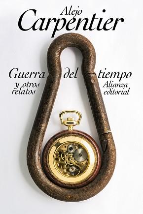 GUERRA DEL TIEMPO Y OTROS RELATOS | 9788491047995 | CARPENTIER, ALEJO | Llibreria L'Illa - Llibreria Online de Mollet - Comprar llibres online