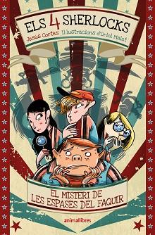 4 SHERLOCKS 2. EL MISTERI DE LES ESPASES DEL FAQUIR | 9791387847258 | CORTÉS, JESUS | Llibreria L'Illa - Llibreria Online de Mollet - Comprar llibres online