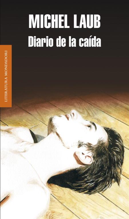 DIARIO DE LA CAÍDA | 9788439726579 | LAUB, MICHEL | Llibreria L'Illa - Llibreria Online de Mollet - Comprar llibres online