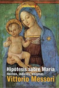HIPOTESIS SOBRE MARIA | 9788496088627 | MESSORI, VITTORIO