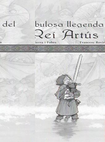 FABULOSA LLEGENDA DEL REI ARTUS, LA | 9788423689910 | SIERRA FABRA, JORDI / FRANCESC ROVIRA