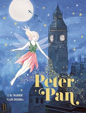 PETER PAN (EDICIÓN ESPECIAL CON CANTOS TINTADOS) | 9791388220128 | BARRIE, J. M./DESIDIA, LADY | Llibreria L'Illa - Llibreria Online de Mollet - Comprar llibres online