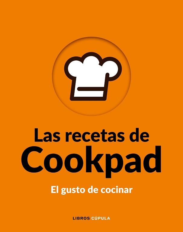 RECETAS DE COOKPAD, LAS | 9788448026776 | COOKPAD S.L. | Llibreria L'Illa - Llibreria Online de Mollet - Comprar llibres online