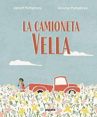 CAMIONETA VELLA, LA | 9788419208019 | PUMPHREY, JARRET | Llibreria L'Illa - Llibreria Online de Mollet - Comprar llibres online