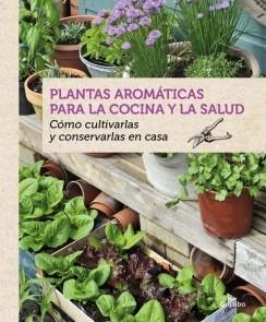 PLANTAS AROMÁTICAS PARA LA COCINA Y LA SALUD | 9788416220090 | BOUDASSOU, BENEDICTE