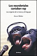 NEANDERTALES CANTABAN RAP, LOS | 9788484328872 | MITHEN, STEVEN | Llibreria L'Illa - Llibreria Online de Mollet - Comprar llibres online