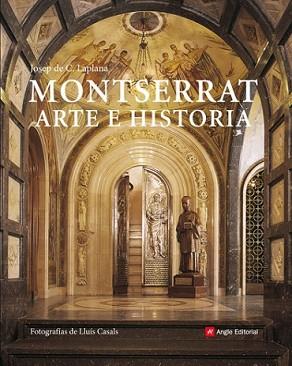 MONTSERRAT ARTE E HISTORIA | 9788492758265 | LAPLANA, JOSEP DE C.