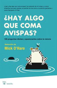 HAY ALGO QUE COMA AVISPAS? | 9788498676815 | O'HARE, MICK | Llibreria L'Illa - Llibreria Online de Mollet - Comprar llibres online