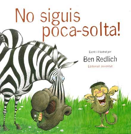 NO SIGUIS POCA SOLTA ! | 9788426136848 | REDLICH , BEN