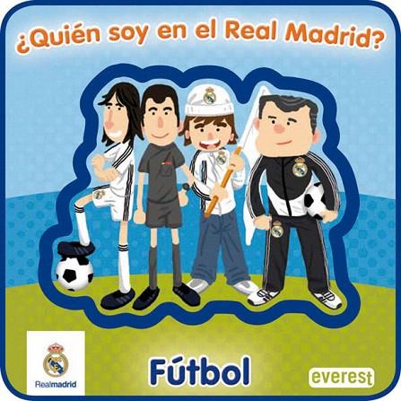 QUIEN SOY EN EL REAL MADRID | 9788444163284 | EQUIPO EVEREST