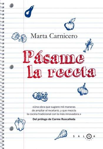 PÁSAME LA RECETA | 9788496599345 | CARNICERO HERNANZ, MARTA | Llibreria L'Illa - Llibreria Online de Mollet - Comprar llibres online