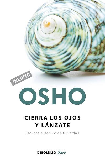 CIERRA LOS OJOS Y LANZATE DBBS | 9788499086118 | OSHO | Llibreria L'Illa - Llibreria Online de Mollet - Comprar llibres online