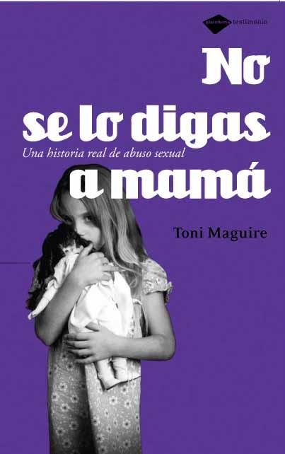 NO SE LO DIGAS A MAMA | 9788496981225 | MAGUIRE, TONI | Llibreria L'Illa - Llibreria Online de Mollet - Comprar llibres online