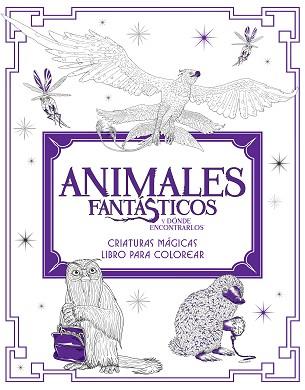 ANIMALES FANTÁSTICOS Y DÓNDE ENCONTRARLOS: CRIATURAS MÁGICAS. LIBRO PARA COLOREA | 9788491390312 | BROS., WARNER | Llibreria L'Illa - Llibreria Online de Mollet - Comprar llibres online