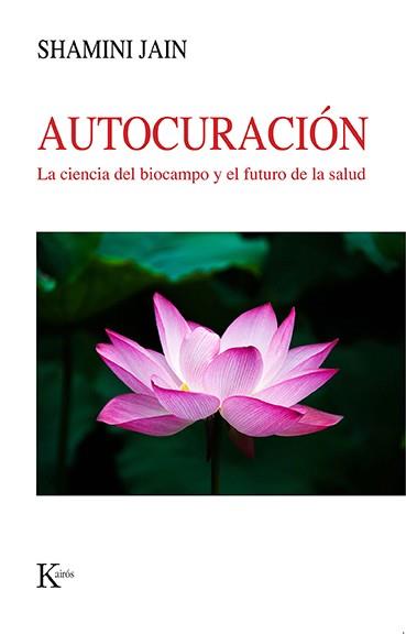AUTOCURACIÓN | 9788499889535 | JAIN, SHAMINI | Llibreria L'Illa - Llibreria Online de Mollet - Comprar llibres online