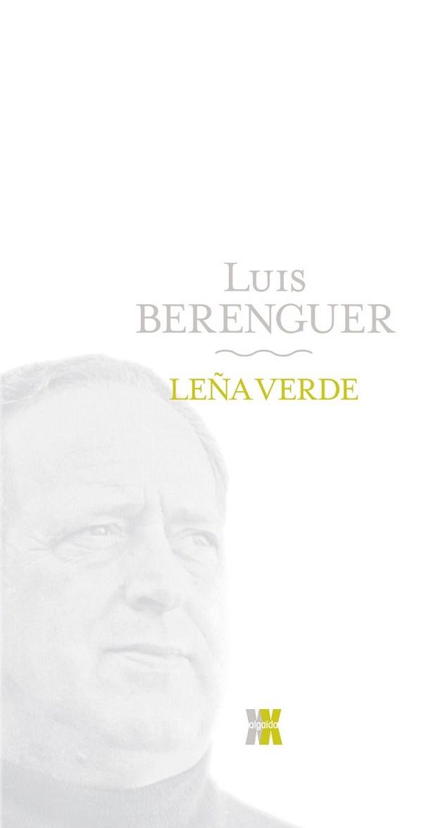 LEÑA VERDE | 9788498771657 | BERENGUER, LUIS