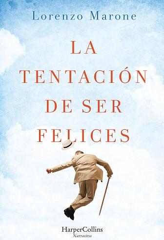 TENTACION DE SER FELICES, LA | 9788491390046 | MARONE, LORENZO | Llibreria L'Illa - Llibreria Online de Mollet - Comprar llibres online