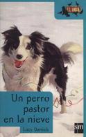 PERRO PASTOR EN LA NIEVE, UN | 9788434865815 | DANIELS, LUCY
