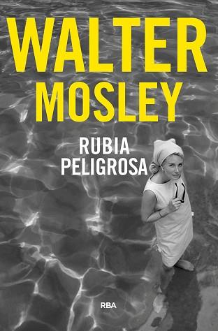 RUBIA PELIGROSA | 9788491873914 | MOSLEY, WALTER | Llibreria L'Illa - Llibreria Online de Mollet - Comprar llibres online