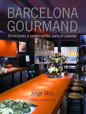 BARCELONA GOURMAND (TD) | 9788483305249 | MAS, JORGE | Llibreria L'Illa - Llibreria Online de Mollet - Comprar llibres online