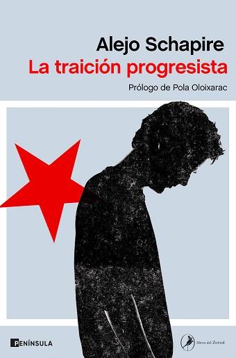 TRAICIÓN PROGRESISTA, LA | 9788499429748 | SCHAPIRE, ALEJO | Llibreria L'Illa - Llibreria Online de Mollet - Comprar llibres online