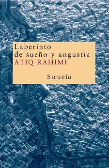 LABERINTO DE SUEÑO Y ANGUSTIA | 9788478449866 | RAHIMI, ATIQ | Llibreria L'Illa - Llibreria Online de Mollet - Comprar llibres online