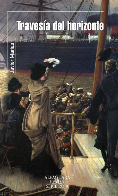 TRAVESIA DEL HORIZONTE | 9788420405216 | MARIAS, JAVIER | Llibreria L'Illa - Llibreria Online de Mollet - Comprar llibres online