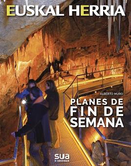 PLANES DE FIN DE SEMANA -EUSKAL HERRIA LIBROS SUA | 9788482167183 | MURO, ALBERTO | Llibreria L'Illa - Llibreria Online de Mollet - Comprar llibres online