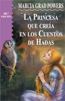 PRINCESA QUE CREIA EN CUENTOS DE HADAS, LA | 9788477206231 | GRAD, MARCIA