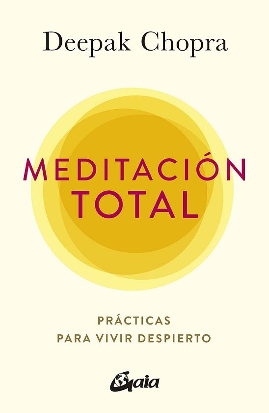 MEDITACIÓN TOTAL | 9788484458944 | CHOPRA, DEEPAK | Llibreria L'Illa - Llibreria Online de Mollet - Comprar llibres online